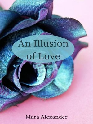 cover image of An Illusion of Love